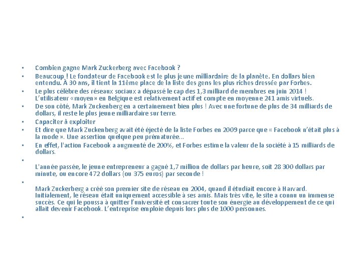  • • • Combien gagne Mark Zuckerberg avec Facebook ? Beaucoup ! Le