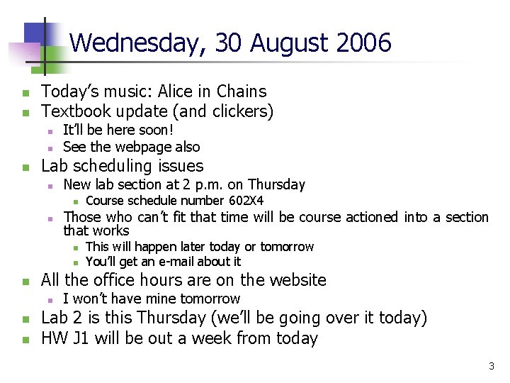 Wednesday, 30 August 2006 n n Today’s music: Alice in Chains Textbook update (and