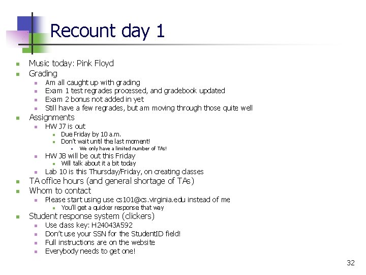 Recount day 1 n n Music today: Pink Floyd Grading n n n Am