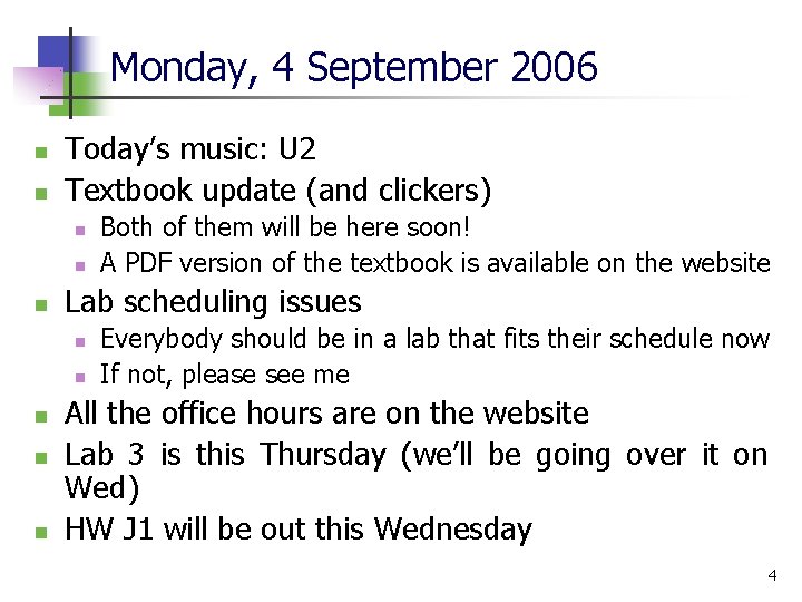 Monday, 4 September 2006 n n Today’s music: U 2 Textbook update (and clickers)