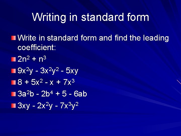 Writing in standard form Write in standard form and find the leading coefficient: 2