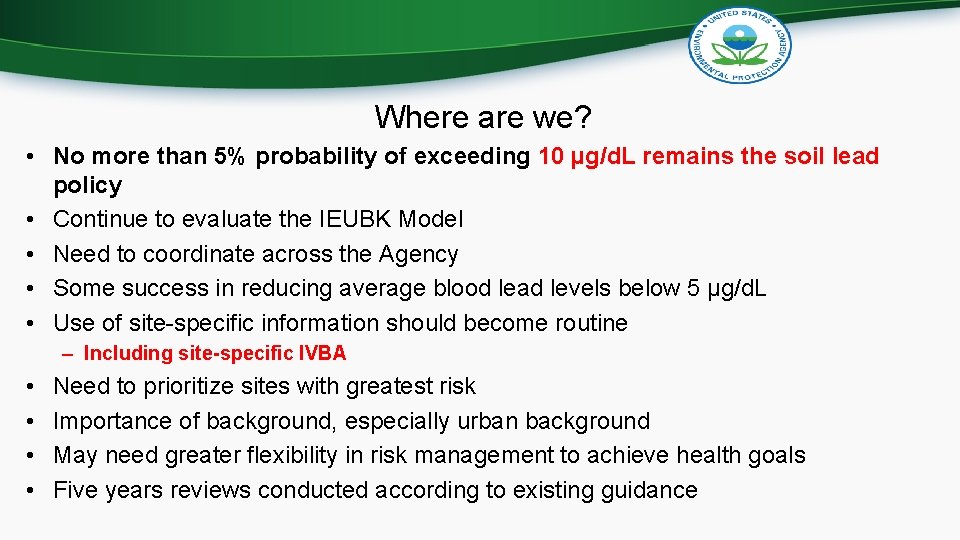 Where are we? • No more than 5% probability of exceeding 10 µg/d. L