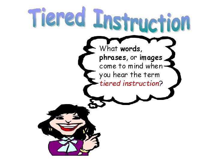 What words, phrases, or images come to mind when you hear the term tiered