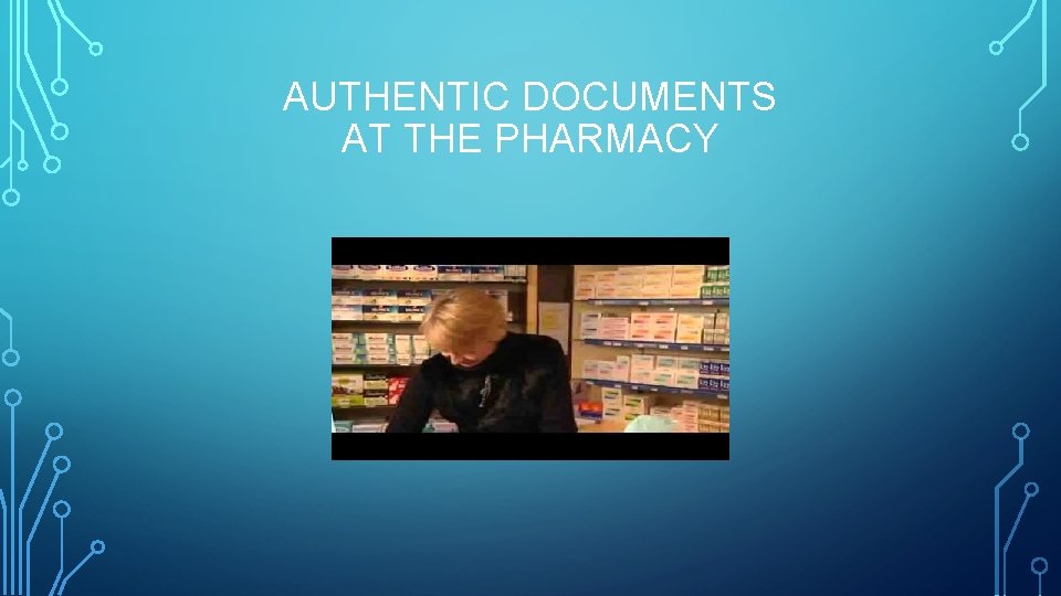 AUTHENTIC DOCUMENTS AT THE PHARMACY 