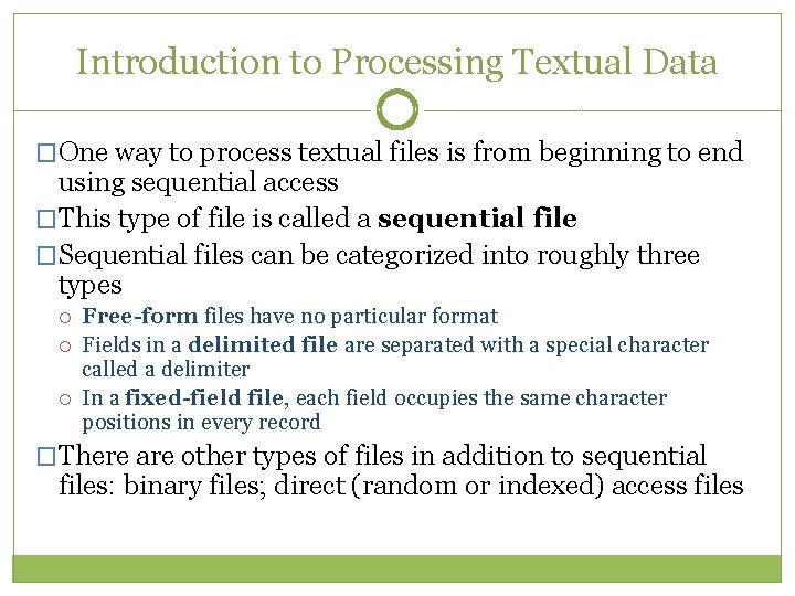Introduction to Processing Textual Data �One way to process textual files is from beginning Introduction to Processing Textual Data �One way to process textual files is from beginning
