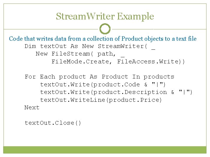 Stream. Writer Example Code that writes data from a collection of Product objects to Stream. Writer Example Code that writes data from a collection of Product objects to