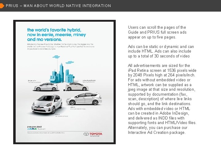 PRIUS – MAN ABOUT WORLD NATIVE INTEGRATION Users can scroll the pages of the
