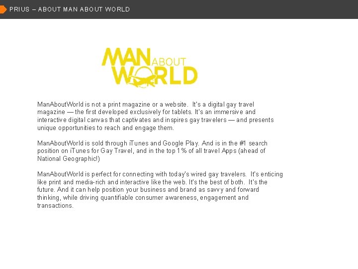 PRIUS – ABOUT MAN ABOUT WORLD Man. About. World is not a print magazine