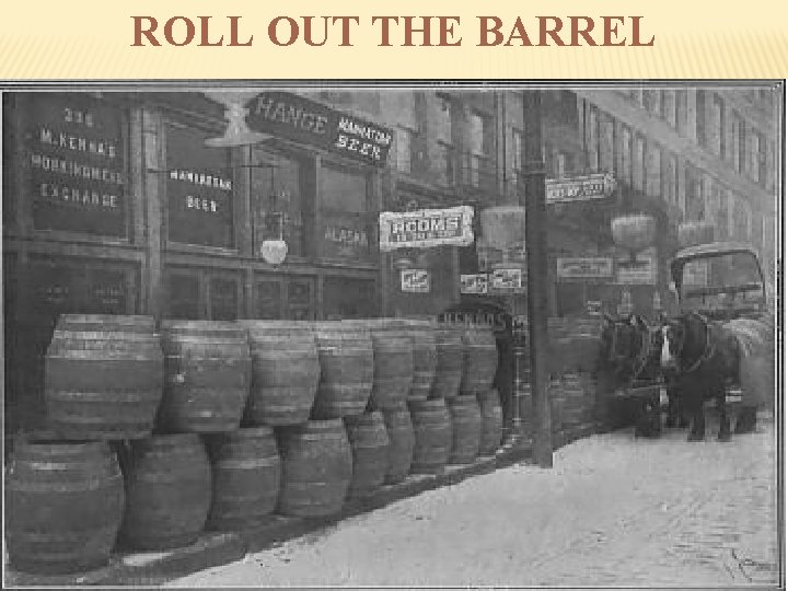 ROLL OUT THE BARREL 