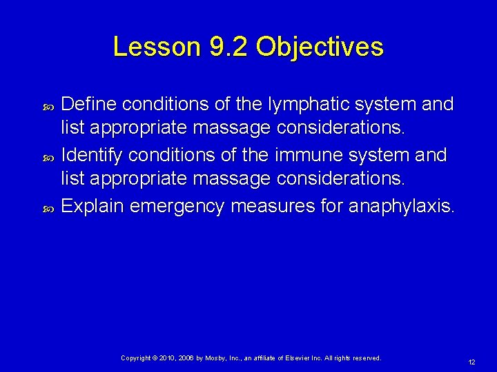 Lesson 9. 2 Objectives Define conditions of the lymphatic system and list appropriate massage