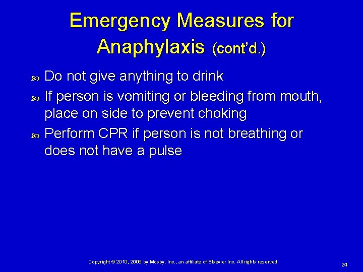 Emergency Measures for Anaphylaxis (cont’d. ) Do not give anything to drink If person