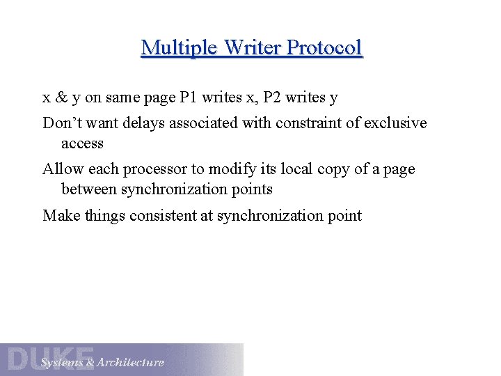 Multiple Writer Protocol x & y on same page P 1 writes x, P