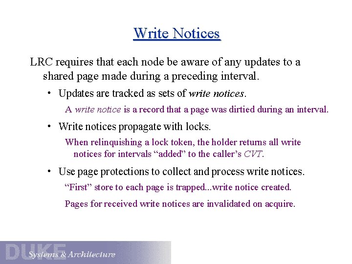 Write Notices LRC requires that each node be aware of any updates to a