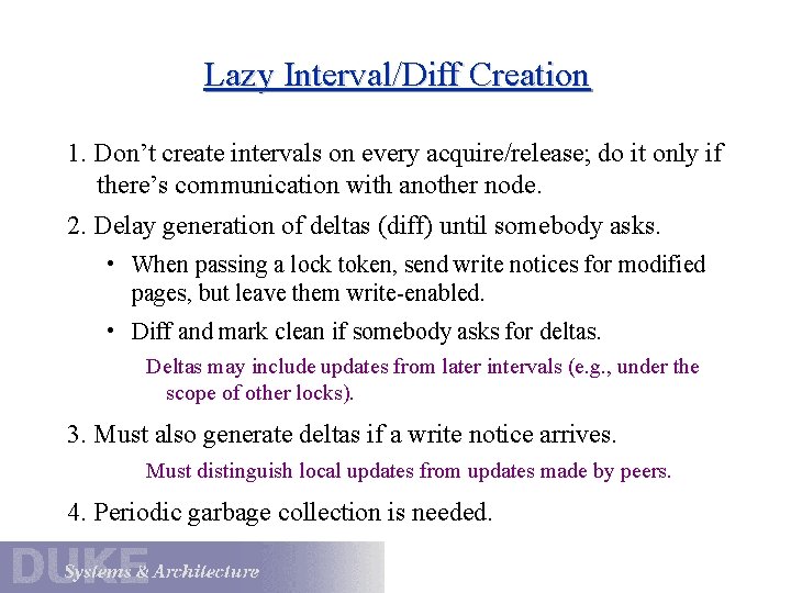 Lazy Interval/Diff Creation 1. Don’t create intervals on every acquire/release; do it only if