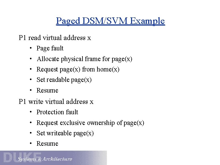 Paged DSM/SVM Example P 1 read virtual address x • Page fault • Allocate