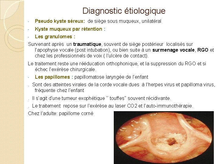 Diagnostic étiologique - Pseudo kyste séreux: de siège sous muqueux, unilatéral - Kyste muqueux