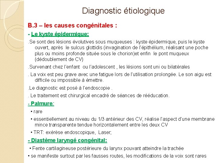 Diagnostic étiologique B. 3 – les causes congénitales : - Le kyste épidermique: .