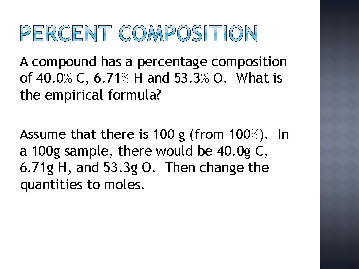 A compound has a percentage composition of 40. 0% C, 6. 71% H and