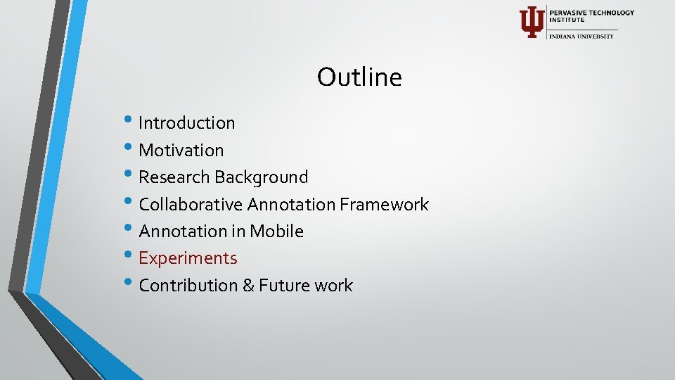 Outline • Introduction • Motivation • Research Background • Collaborative Annotation Framework • Annotation