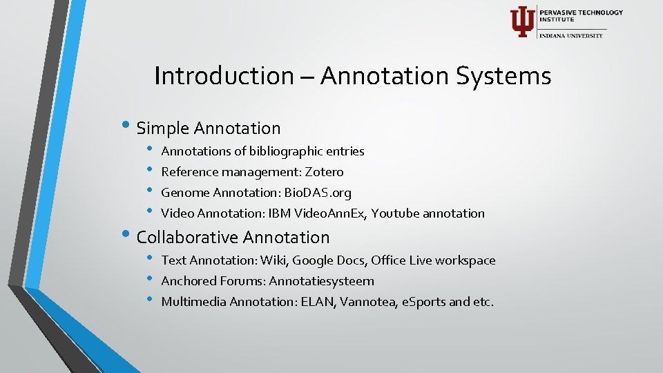Introduction – Annotation Systems • Simple Annotation • • Annotations of bibliographic entries •
