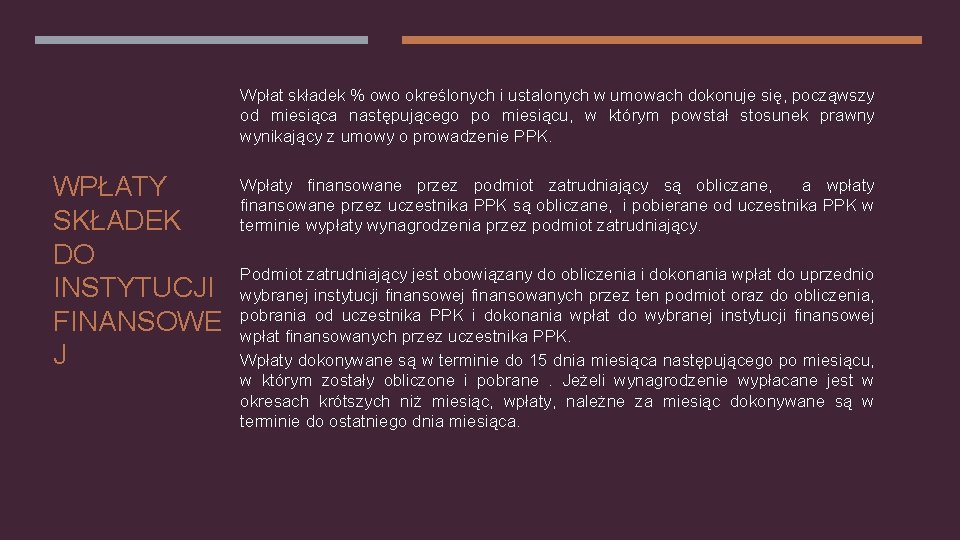 Wpłat składek % owo określonych i ustalonych w umowach dokonuje się, począwszy od miesiąca