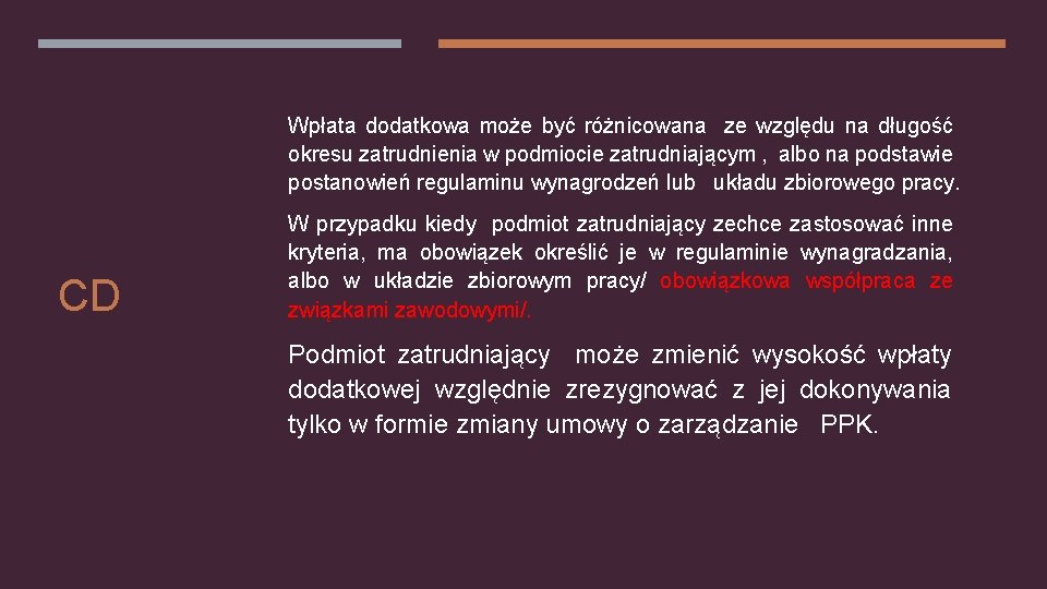 Wpłata dodatkowa może być różnicowana ze względu na długość okresu zatrudnienia w podmiocie zatrudniającym