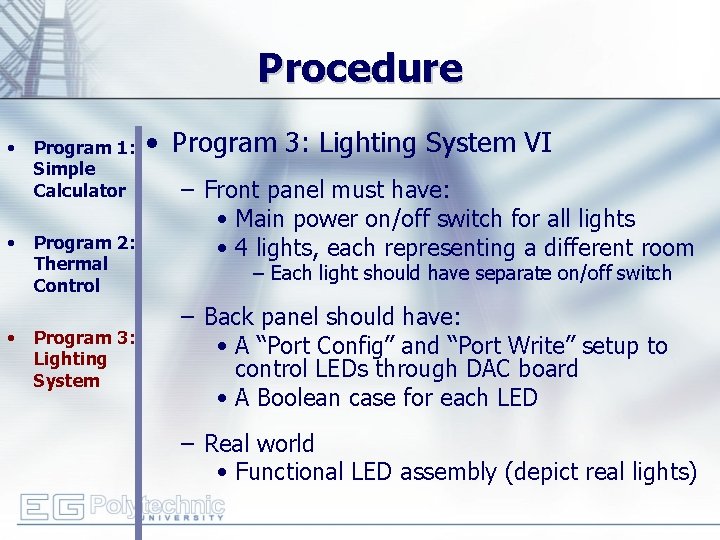 Procedure • • • Program 1: Simple Calculator Program 2: Thermal Control Program 3: