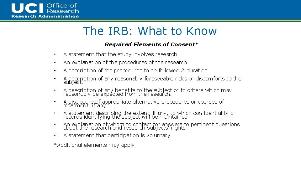 14 The IRB: What to Know Required Elements of Consent* • A statement that