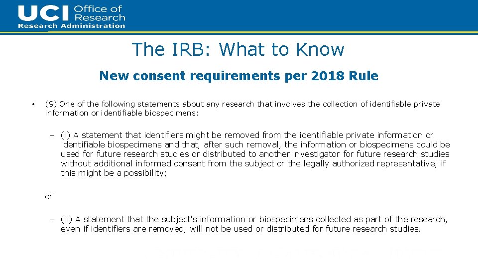 15 The IRB: What to Know New consent requirements per 2018 Rule • (9)