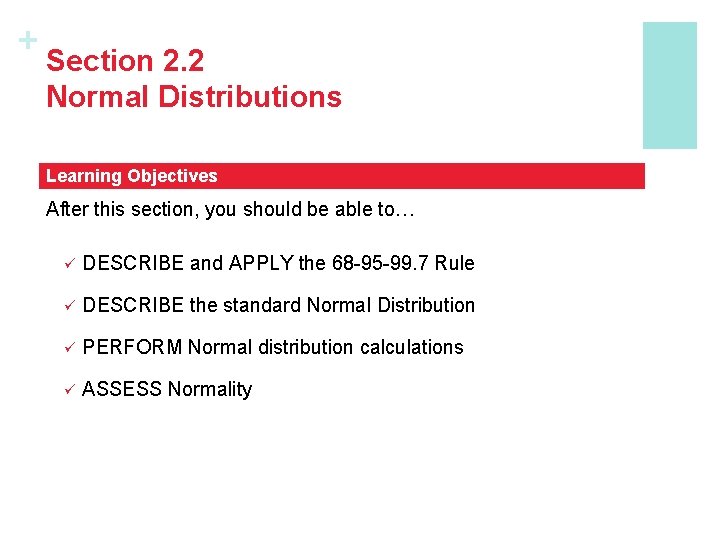 + Section 2. 2 Normal Distributions Learning Objectives After this section, you should be