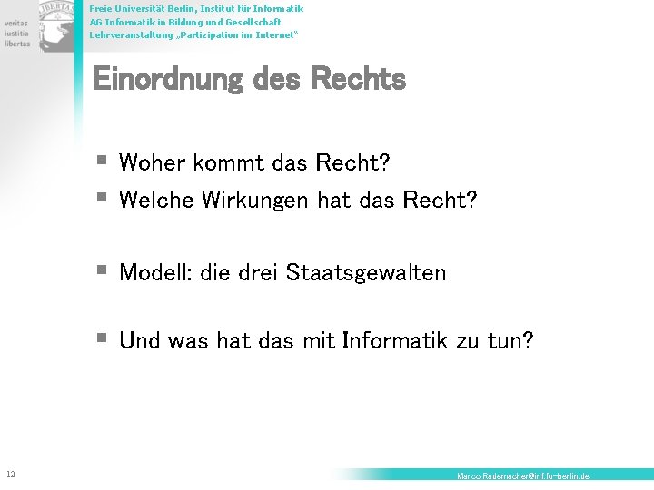 Freie Universität Berlin, Institut für Informatik AG Informatik in Bildung und Gesellschaft Lehrveranstaltung „Partizipation