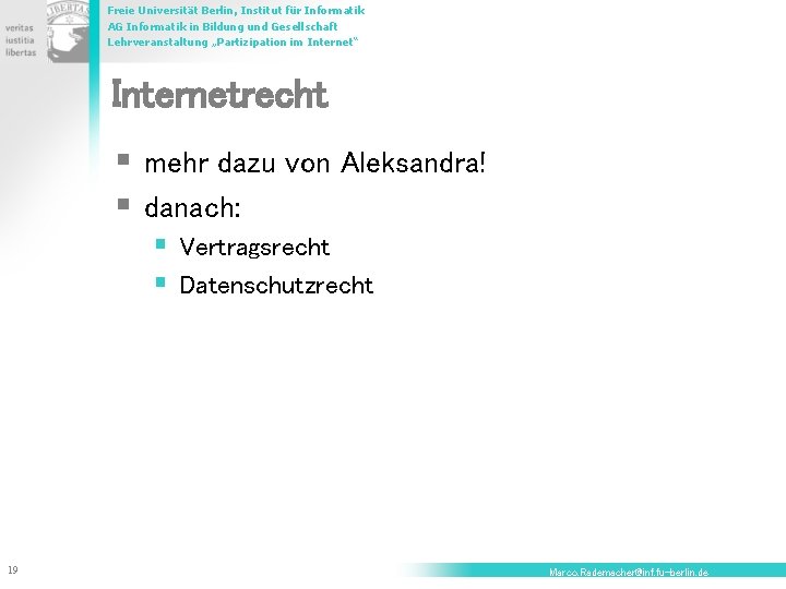 Freie Universität Berlin, Institut für Informatik AG Informatik in Bildung und Gesellschaft Lehrveranstaltung „Partizipation