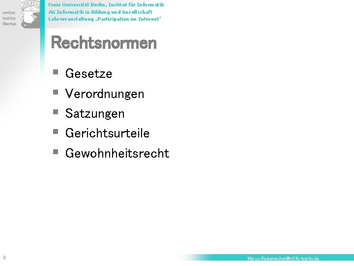 Freie Universität Berlin, Institut für Informatik AG Informatik in Bildung und Gesellschaft Lehrveranstaltung „Partizipation