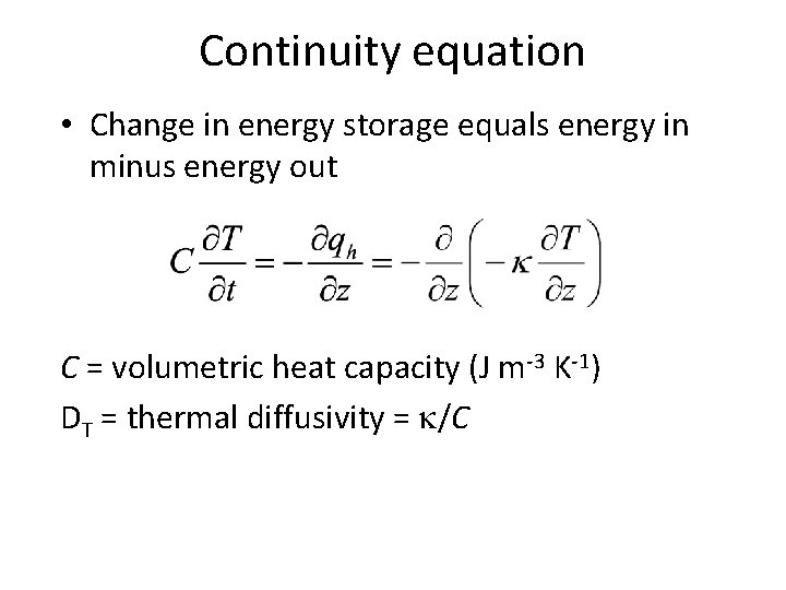 Continuity equation • Change in energy storage equals energy in minus energy out C
