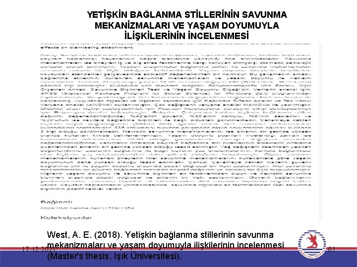 YETİŞKİN BAĞLANMA STİLLERİNİN SAVUNMA MEKANİZMALARI VE YAŞAM DOYUMUYLA İLİŞKİLERİNİN İNCELENMESİ West, A. E. (2018).