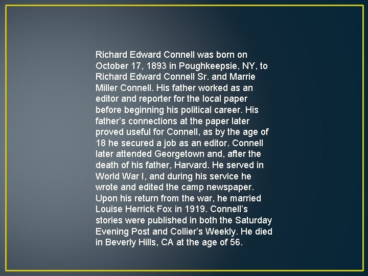 Richard Edward Connell was born on October 17, 1893 in Poughkeepsie, NY, to Richard