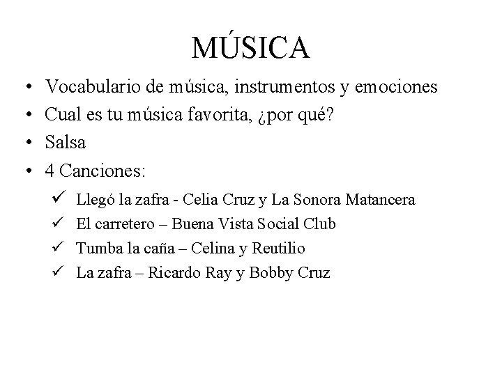 MÚSICA • • Vocabulario de música, instrumentos y emociones Cual es tu música favorita,