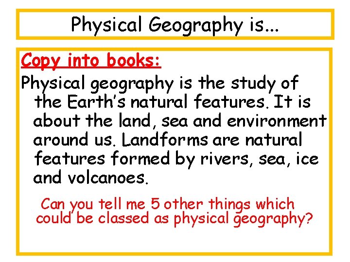 What is Geography Learning Objective To identify human