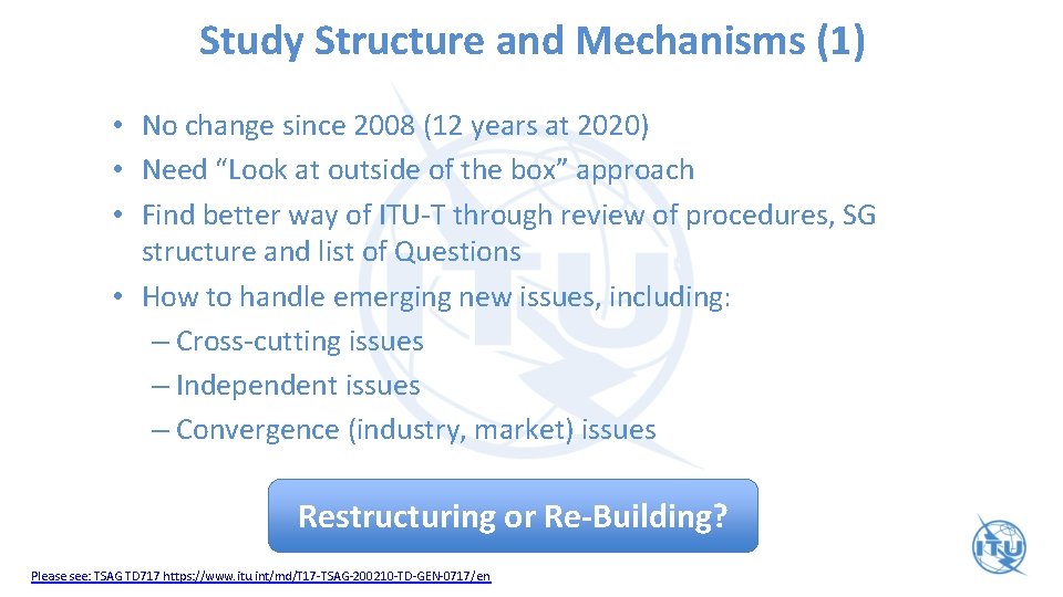 Study Structure and Mechanisms (1) • No change since 2008 (12 years at 2020)