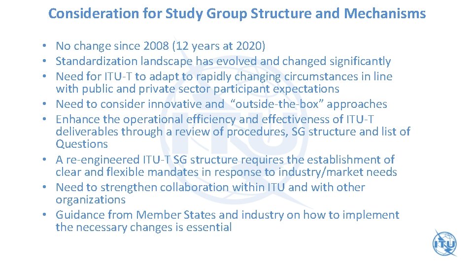 Consideration for Study Group Structure and Mechanisms • No change since 2008 (12 years