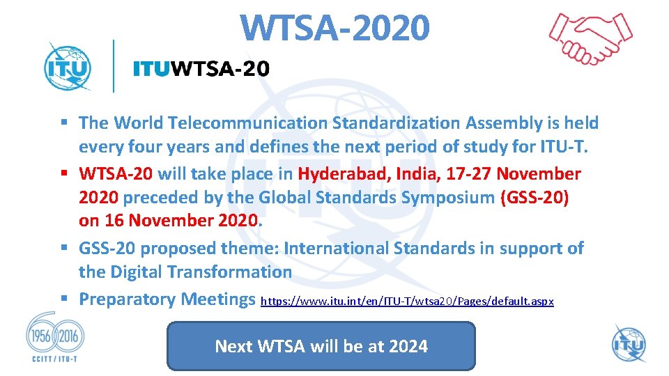 WTSA-2020 § The World Telecommunication Standardization Assembly is held every four years and defines