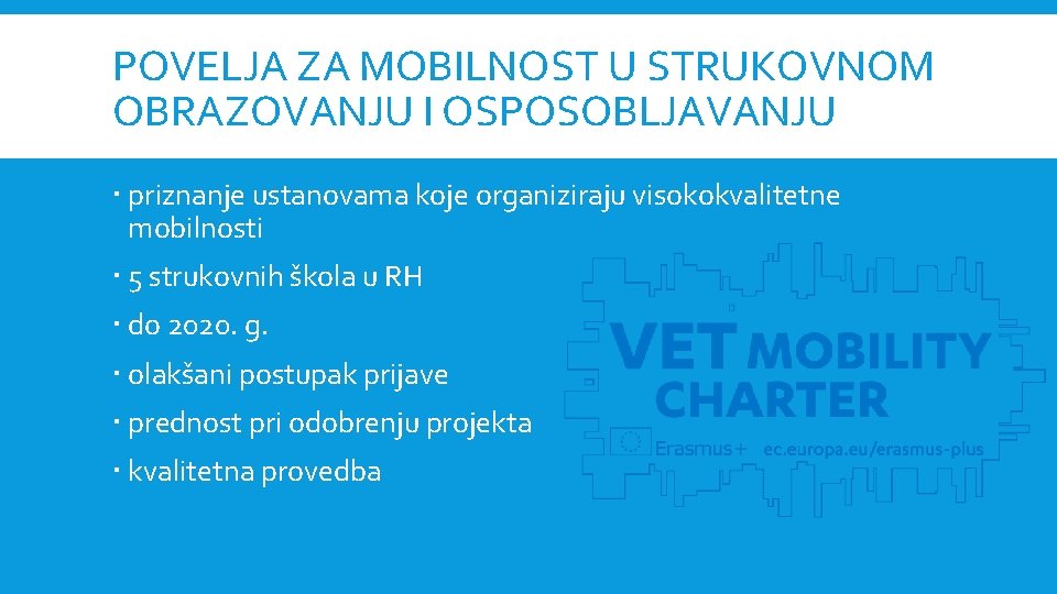 POVELJA ZA MOBILNOST U STRUKOVNOM OBRAZOVANJU I OSPOSOBLJAVANJU priznanje ustanovama koje organiziraju visokokvalitetne mobilnosti