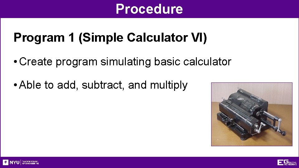 Procedure Program 1 (Simple Calculator VI) • Create program simulating basic calculator • Able
