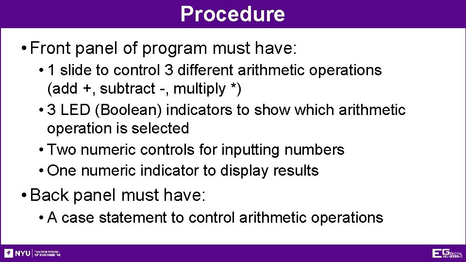 Procedure • Front panel of program must have: • 1 slide to control 3