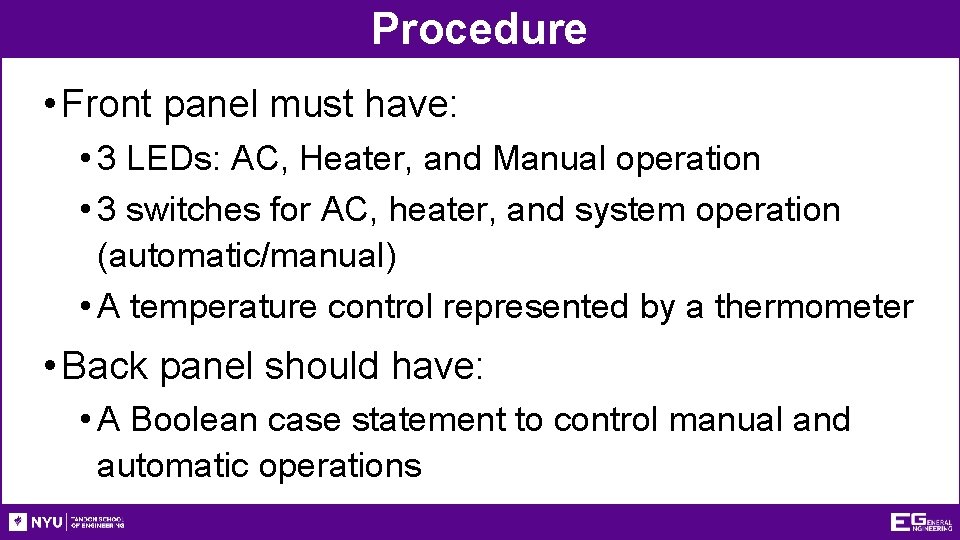 Procedure • Front panel must have: • 3 LEDs: AC, Heater, and Manual operation