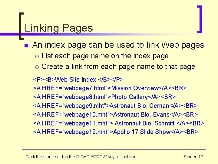 Linking Pages n An index page can be used to link Web pages ¡