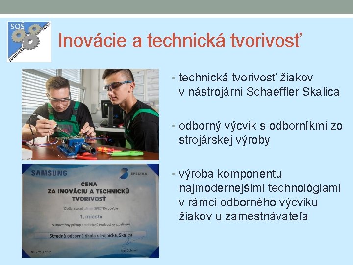 Inovácie a technická tvorivosť • technická tvorivosť žiakov v nástrojárni Schaeffler Skalica • odborný