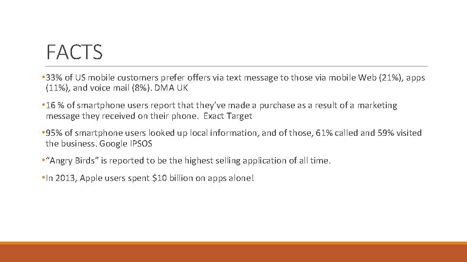 FACTS • 33% of US mobile customers prefer offers via text message to those