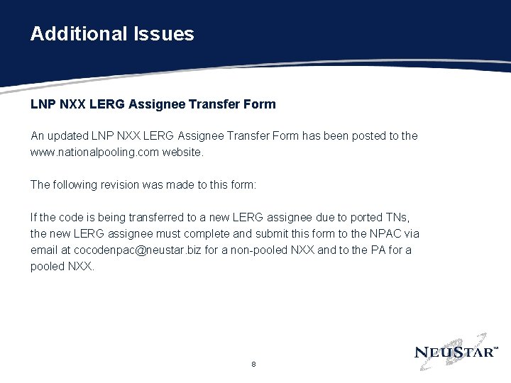 Additional Issues LNP NXX LERG Assignee Transfer Form An updated LNP NXX LERG Assignee