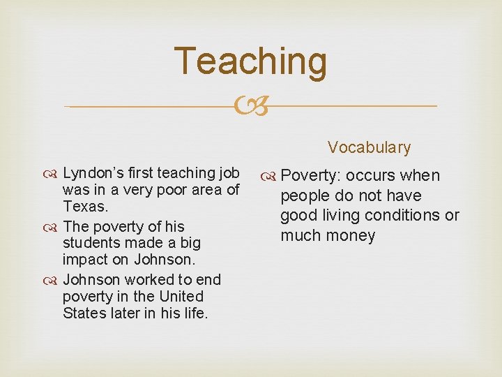 Teaching Vocabulary Lyndon’s first teaching job was in a very poor area of Texas.